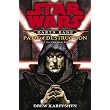 Path of Destruction: A Novel of the Old Republic (Star Wars: Darth Bane) ~ Drew Karpyshyn