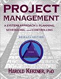 Project management - [electronic resource]  : a systems approach to planning, scheduling, and controlling  : by Harold Kerzner.
