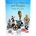 Motor Car Mascots and Badges (Shire Album) (Shire Album)