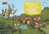 Boucle d'Or et les sept ours nains