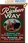 The Ripken Way: A Manual For Baseball and Life