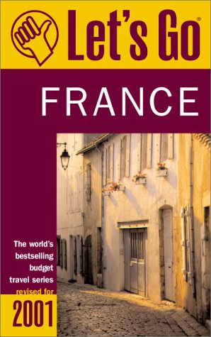 City Travel Guides Discounted  Books : Let's Go 2001: France: The World's Bestselling Budget Travel Series