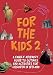 For the Kids 2: A Family-friendly Guide to Outings and Activities