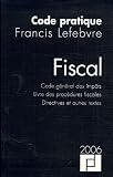 Revue Editions Francis Lefebvre  / Fiscal : Code général des impôts, Livre des procédures fiscales, Directives et autres textes,