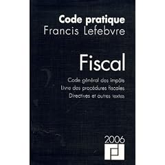 Fiscal : Code g�n�ral des imp�ts, Livre des proc�dures fiscales, Directives et autres textes,