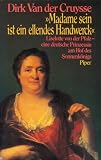 Produkt-Bild: Madame sein ist ein ellendes Handwerck - Liselotte von der Pfalz eine deutsche Prinzessin am Hof des Sonnenk&ouml;nigs