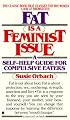 Fat Is a Feminist Issue