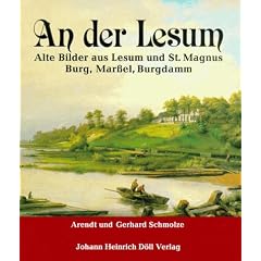 An der Lesum. Alte Bilder aus Lesum und St. Magnus, Burg, Mar�el, Burgdamm