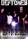 Deftones: Death By Decibels