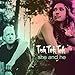 Tok Tok Tok-She & He