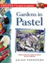 Gardens in Pastel (Collins Learn to Paint)
