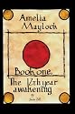 Amelia Maylock; Book one.: The 12th Year Awakening