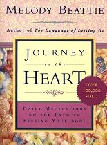 Journey to the Heart: Daily Meditations on the Path to Freeing Your Soul