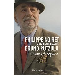 Philippe Noiret, conversations avec Bruno Putzulu : "Je me suis r�gal�".