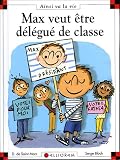 Revue Calligram  / Max veut être délégué de classe