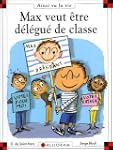 Max veut �tre d�l�gu� de sa classe