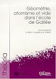 G�om�trie, atomisme et vide dans l'�cole de Galil�e