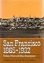 San Francisco, 1865-1932: Politics, Power, and Urban Development