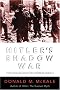 Hitler's Shadow War: The Holocaust and World War II Hitler's Shadow War: The Holocaust and World War II