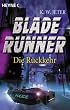 Blade Runner. Die R�ckkehr.