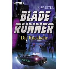 Blade Runner. Die R�ckkehr.