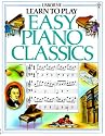 Easy Piano Classics (Usborne Learn to Play)