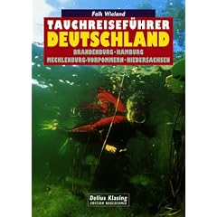 Tauchreisef�hrer Deutschland. Brandenburg, Hamburg, Mecklenburg-Vorpommern, Niedersachsen