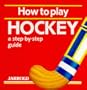 How to Play Hockey: A Step-By-Step Guide (Jarrold Sports)