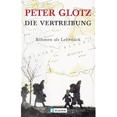 Die Vertreibung: B�hmen als Lehrst�ck