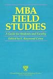 MBA Field Studies: A Guide for Students and Faculty