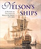 Nelsons Ships: A History of the Vessels in Which He Served, 1771-1805