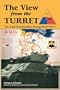 The View from the Turret: The 743d Tank Battalion During World War II
