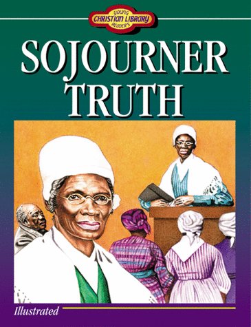 Sojourner Truth: American Abolitionist (Young Reader's Christian Library)
