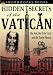 Hidden Secrets of the Vatican: The Ark, the Holy Grail and the Turin Shroud