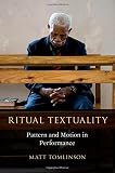 Ritual textuality : pattern and motion in performance