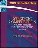 Strategic compensation : a human resource management approach