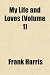 My Life and Loves (Volume 1)