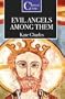 Evil Angels Among Them