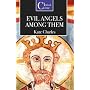 Evil Angels Among Them