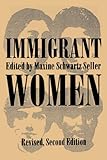Immigrant Women (Suny Series in Ethnicity and Race in American Life) (Suny Series, Ethnicity & Race in American Life)