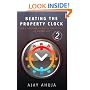 Beating the Property Clock: How to Understand and Exploit the Property Cycle for Maximum Gain