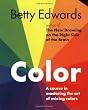 Color by Betty Edwards: A Course in Mastering the Art of Mixing Colors