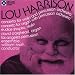 Classical Music : Lou Harrison: Concerto for Violin and Percussion Orchestra; Concerto for Organ with Percussion Orchestra