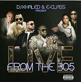 DJ Khaled and E-Class Present From the 305