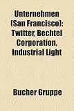 Unternehmen (San Francisco): Twitter, Bechtel Corporation, Industrial Light & Magic, Levi Strauss & Co., Salesforce.com - 