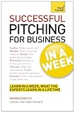 Successful Pitching for Business In A Week
