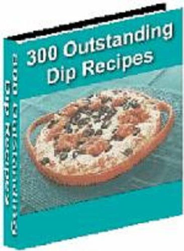 300 Delicious Dip Recipes (Dodo Publishing)