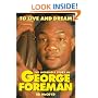 To Live and Dream: The Incredible Story of George Foreman