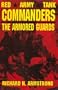 Red Army Tank Commanders: The Armored Guards (Schiffer Military Aviation History)
