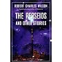 The Perseids and Other Stories by Robert Charles Wilson